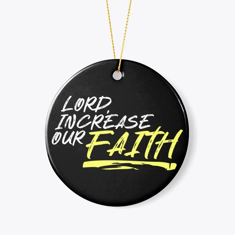 Increase Our Faith