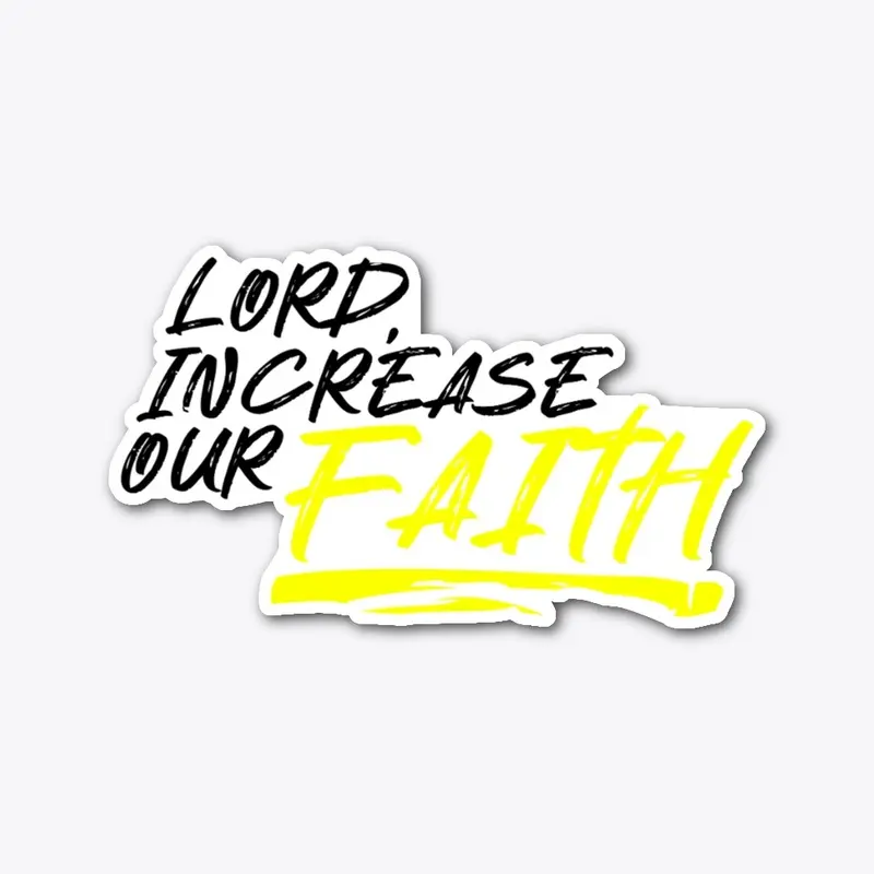 Increase Our Faith